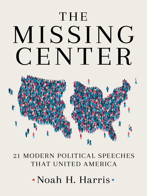 Title details for The Missing Center by Noah H. Harris - Available